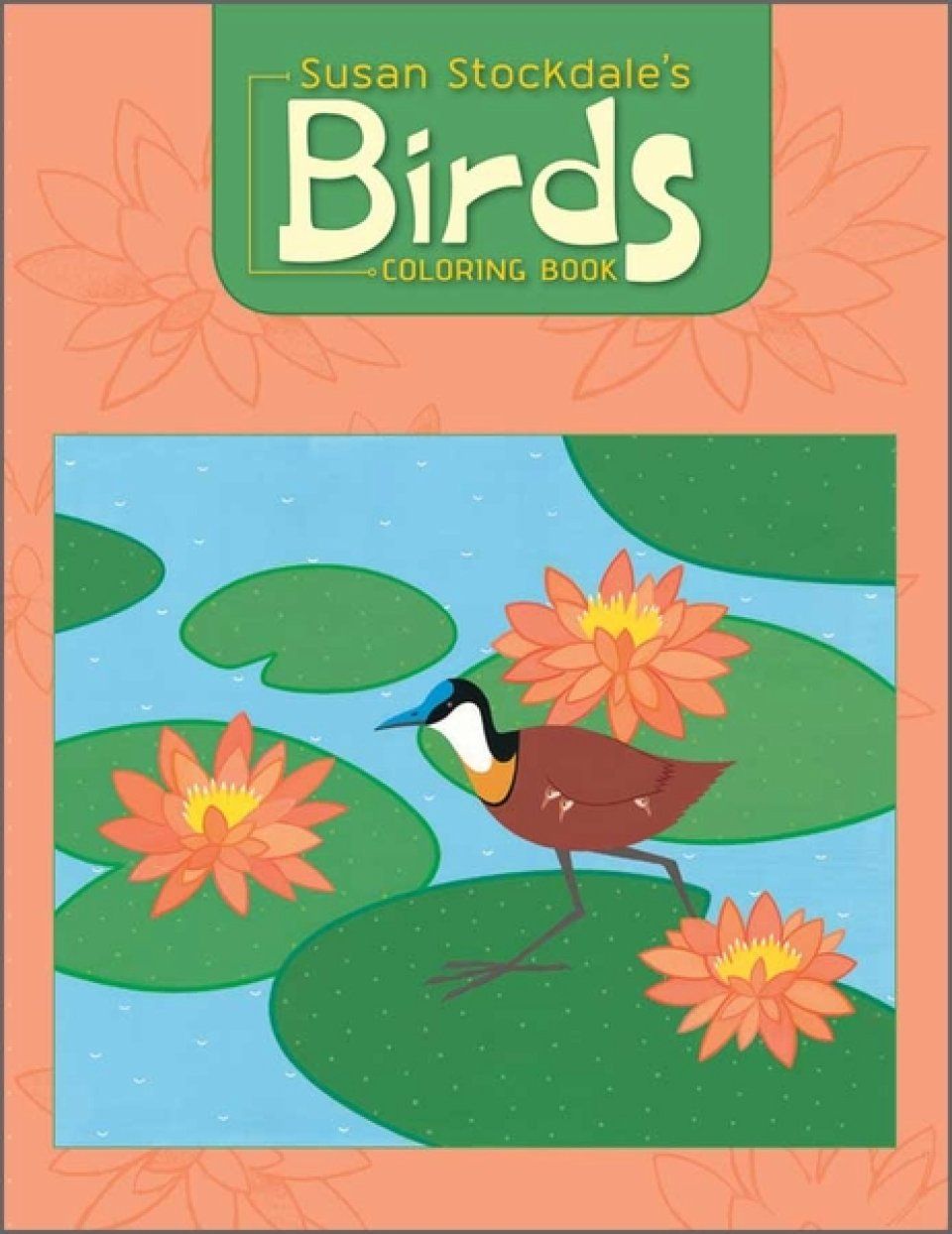 Susan Stockdale&#039;s Birds Coloring Book