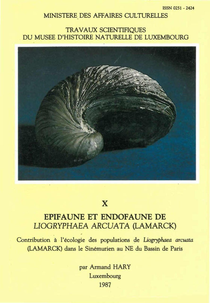 Ferrantia, Volume 10: Epifaune et Endofaune de Liogryphea arcuata (Lamarck): Contribution à l&#039;Ecologie des Populations de Liogryphaea arcuata (Lamarck) dans le Sinémurien au NE du Bassin de Paris
