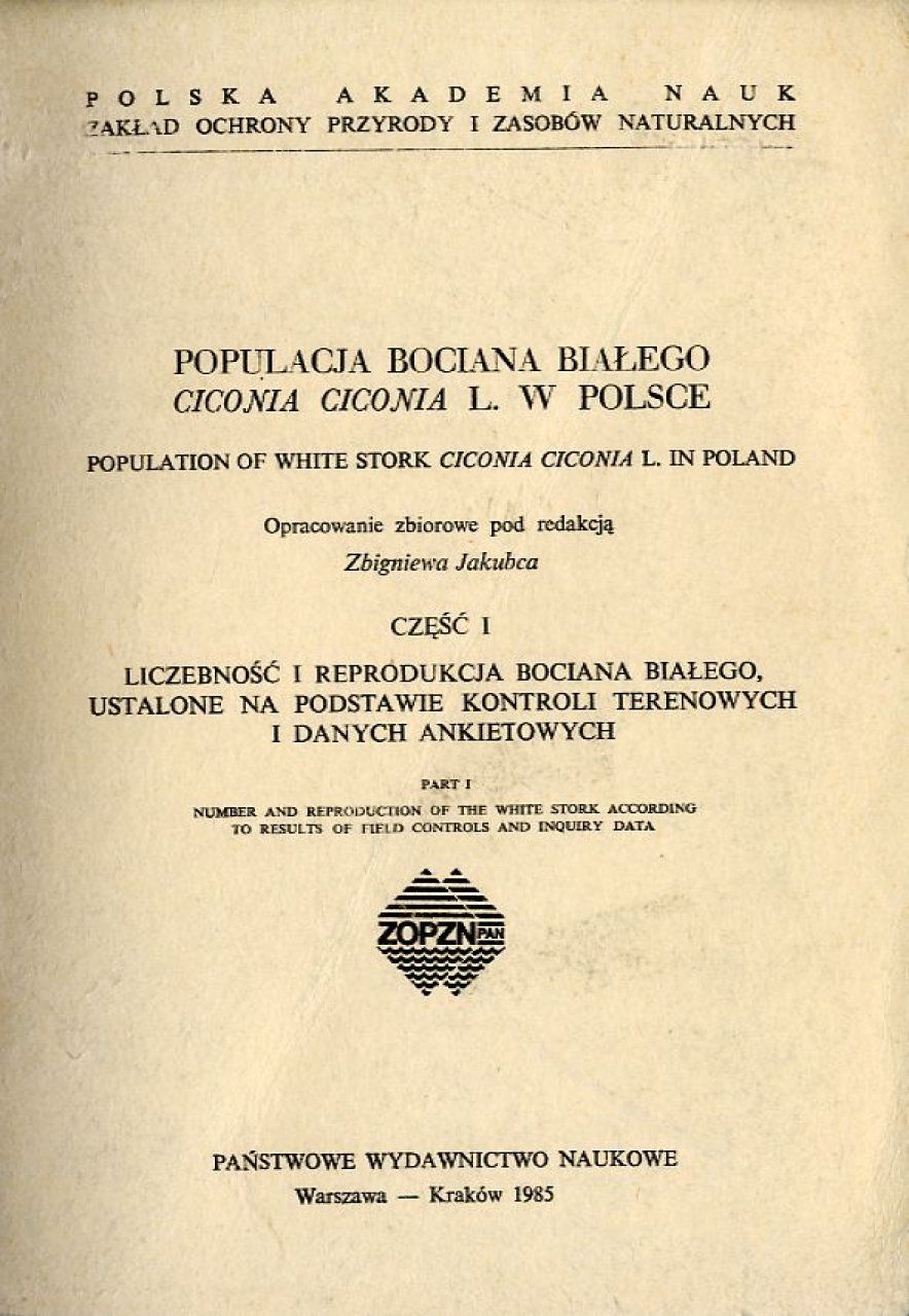 Populacja Bociana Białego Ciconia ciconia L. w Polsce, Część 1 [Population of White Stork Ciconia ciconia L. in Poland, Part 1]