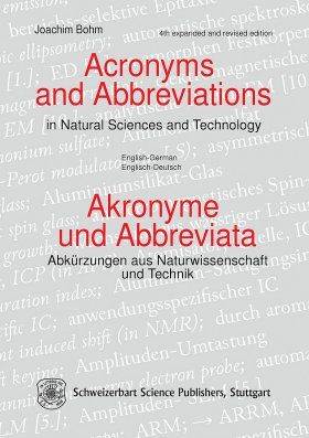 Acronyms and Abbreviations in Natural Science and Technology [English-German] / Akronyme und Abbreviata - Abkürzungen aus Naturwissenschaft und Technik [English-Deutsch]
