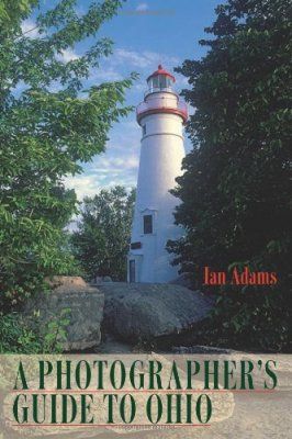 A Photographer&#039;s Guide to Ohio, Volume 1