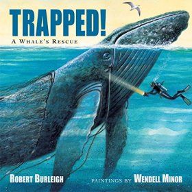 Trapped!: A Whale&#039;s Rescue