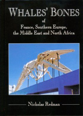 Whales&#039; Bones of France, Southern Europe, the Middle East and North Africa
