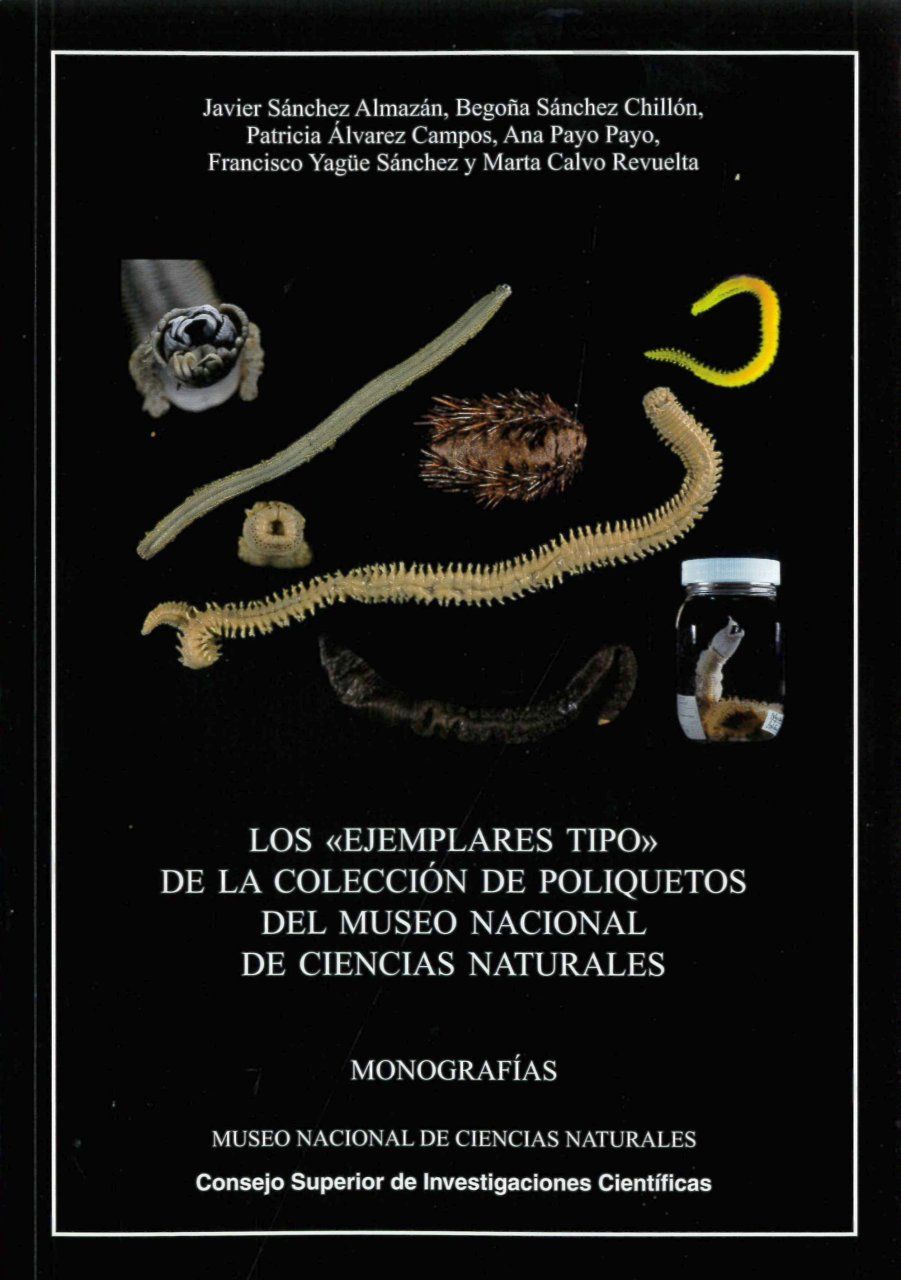 Los &quot;Ejemplares Tipo&quot; de la Colección de Poliquetos del Museo Nacional de Ciencias Naturales [The Type Specimens in the Polychaete Collection of the Museo Nacional de Ciencias Naturales]