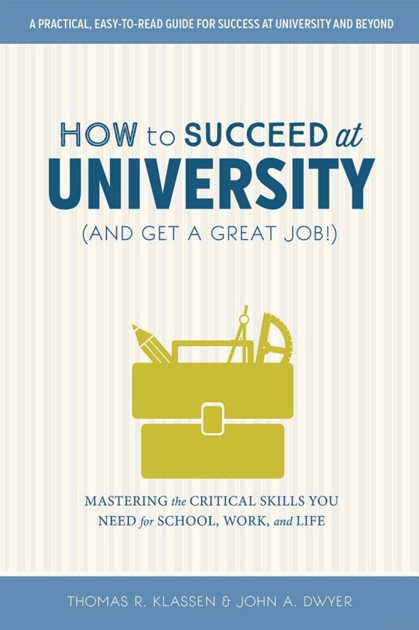 How to Succeed at University (and Get a Great Job!)