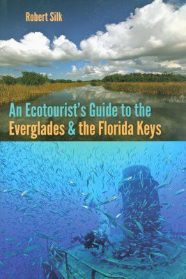An Ecotourist&#039;s Guide to the Everglades and the Florida Keys