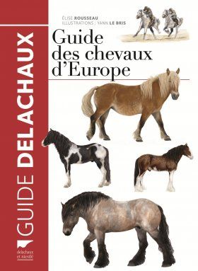 Guide des Chevaux d&#039;Europe [Guide to the Horses of Europe]