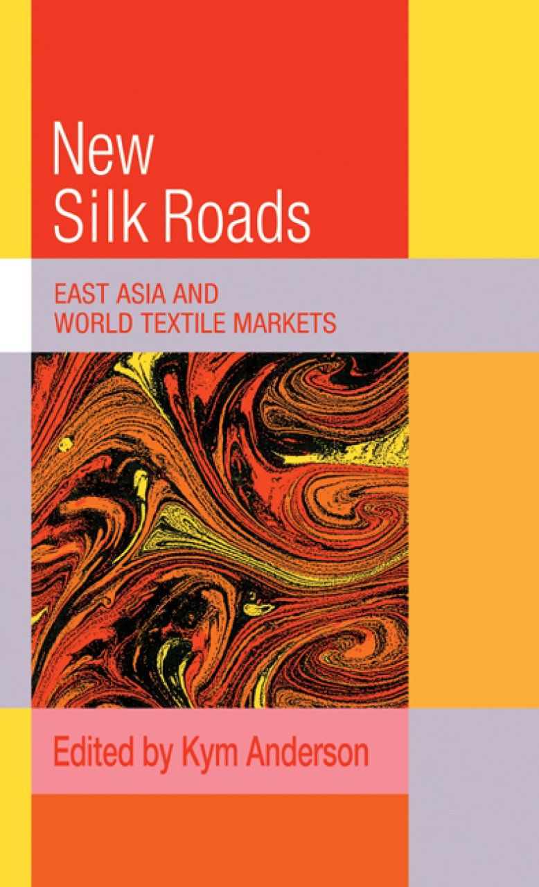 New Silk Roads: East Asia and the World Textile Markets