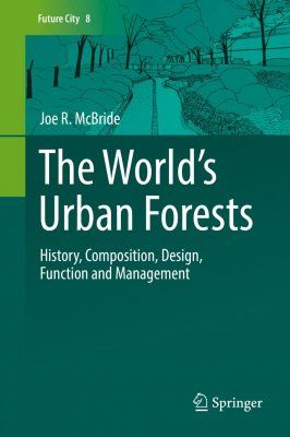 The World&#039;s Urban Forests