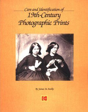 Care and Identification of 19th-Century Photographic Prints