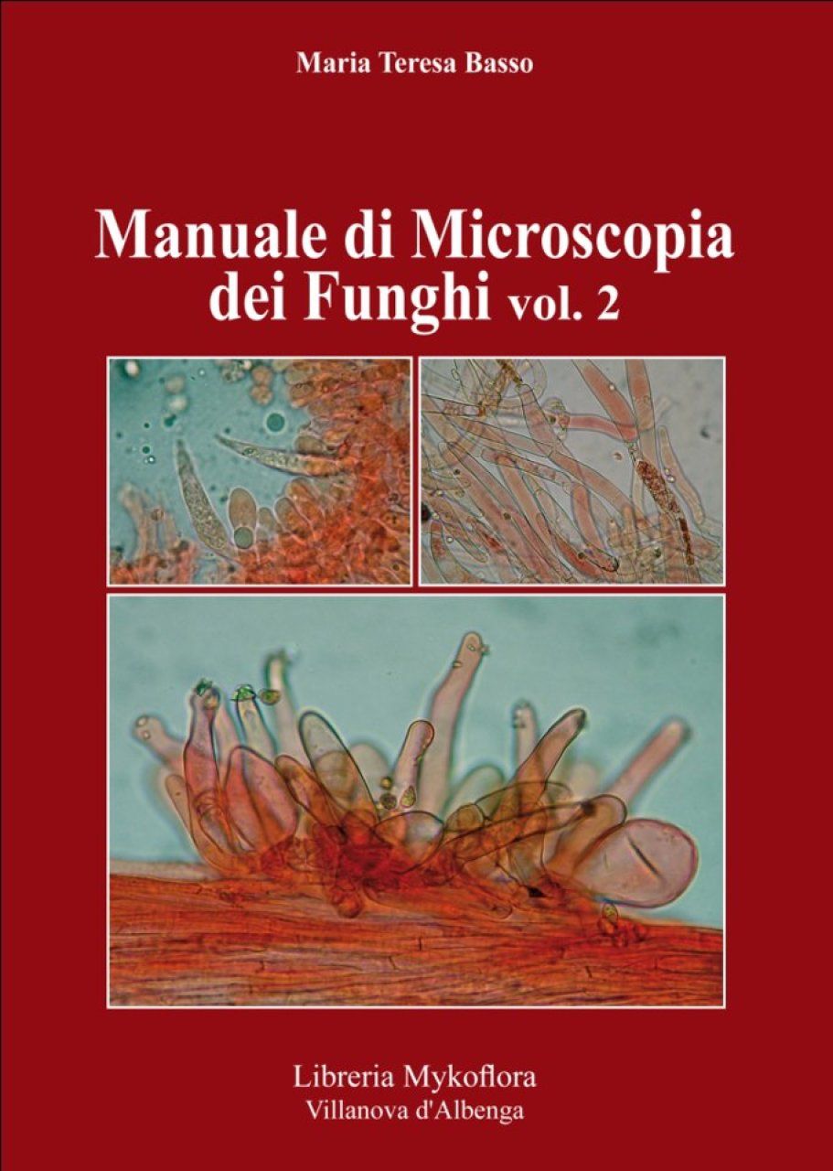 Manuale di Microscopia dei Funghi, Volume 2 [Manual to Microscopy of Fungi, Volume 2]
