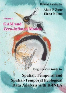 Beginner&#039;s Guide to Spatial, Temporal and Spatial-Temporal Ecological Data Analysis with R-INLA, Volume 2