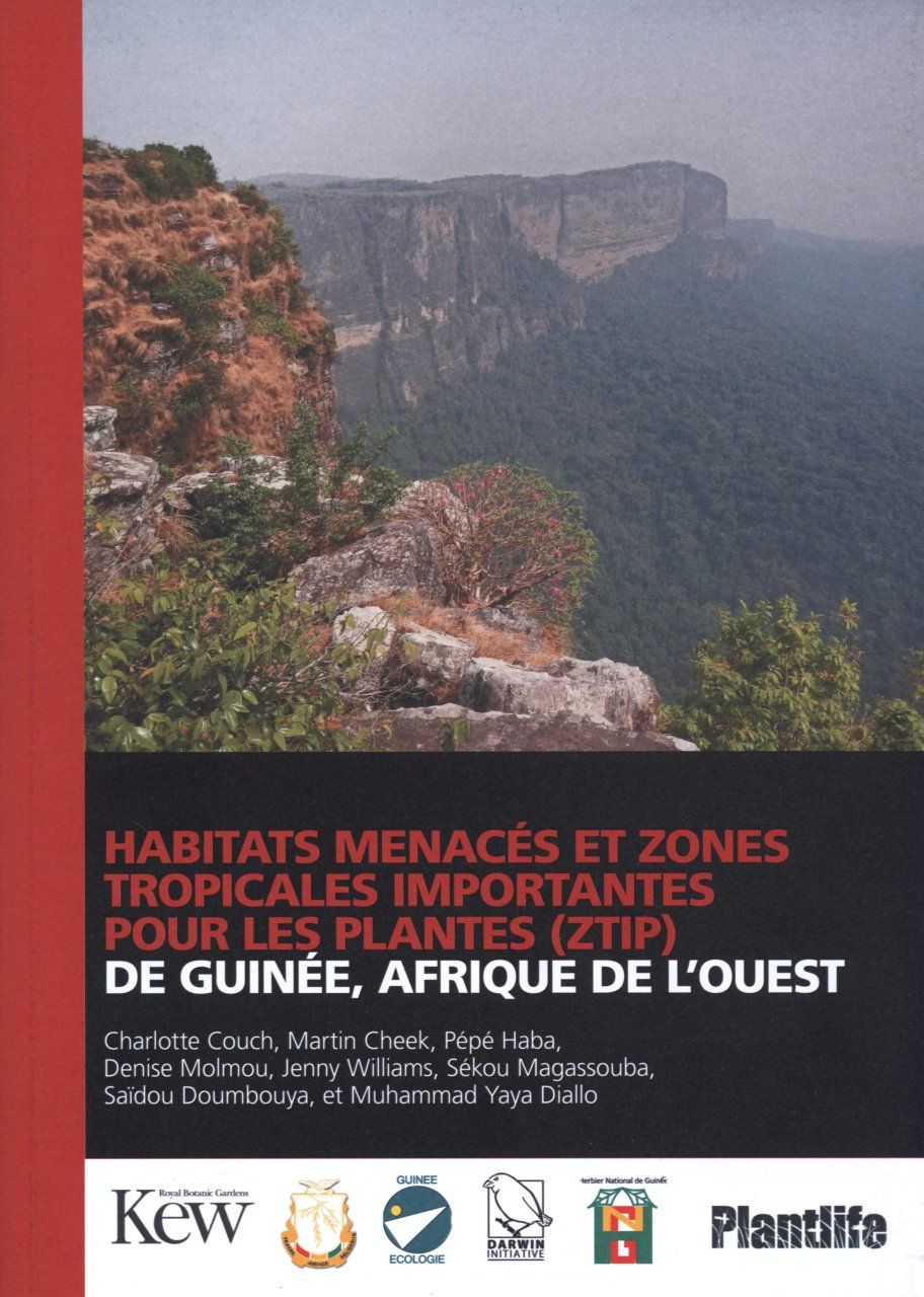 Habitats Menacés et Zones Tropicales Importantes Pour les Plantes (ZTIP) de Guinée, Afrique de l&#039;Ouest [Threatened Habitats and Tropical Important Plant Areas (TIPAs) of Guinea, West Africa]