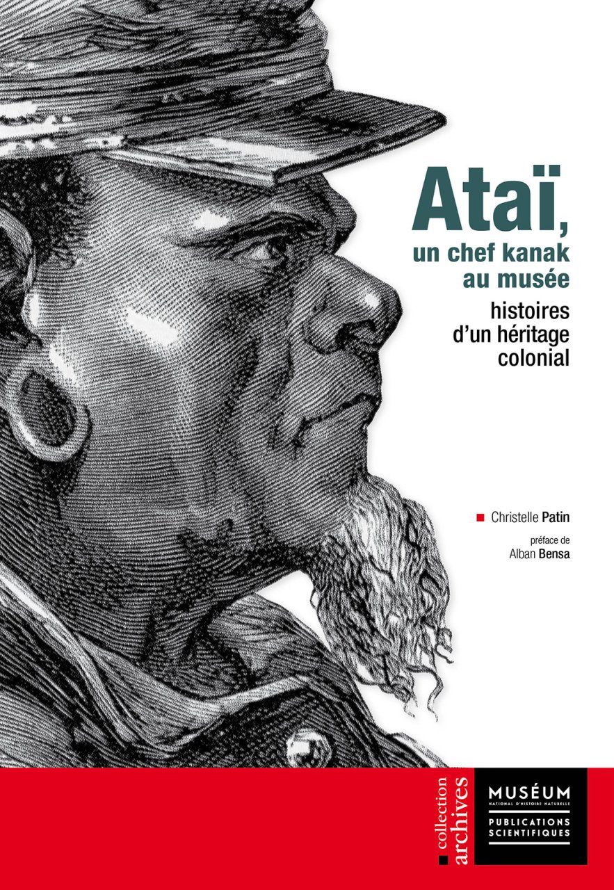 Ataï, un Chef Kanak au Musée: Histoires d&#039;un Héritage Colonial [Ataï, a Kanak Chef at the Museum: Stories of a Colonial Legacy]