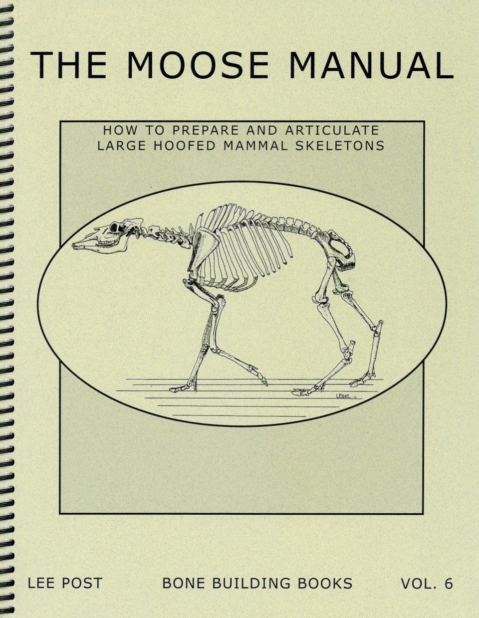 Bone Building Books, Volume 6: The Moose Manual