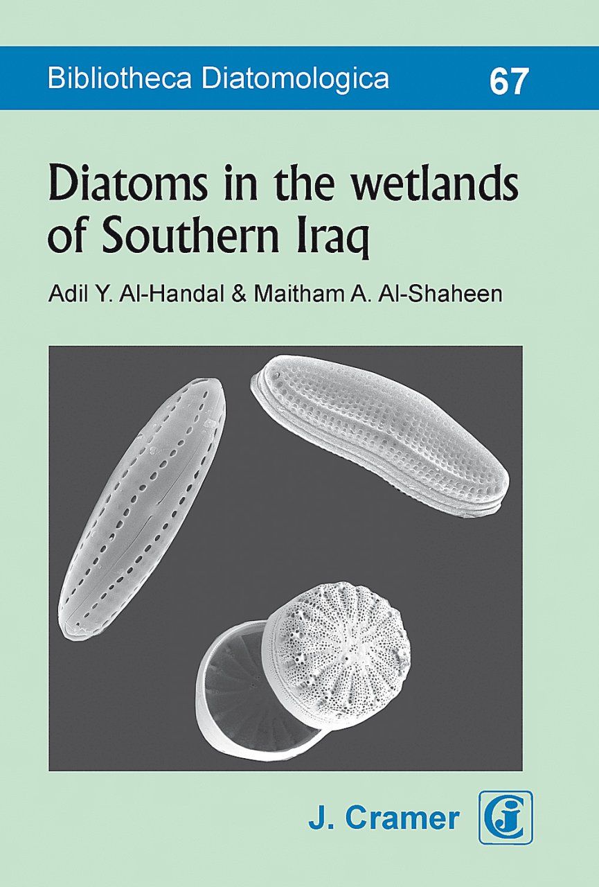 Bibliotheca Diatomologica, Volume 67: Diatoms in the Wetlands of Southern Iraq