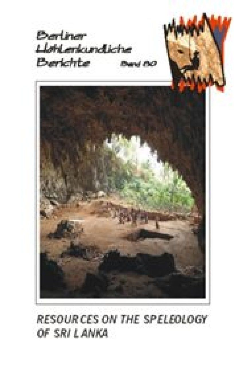 Berliner Höhlenkundliche Berichte, Volume 80: Resources on the Speleology of Sri Lanka
