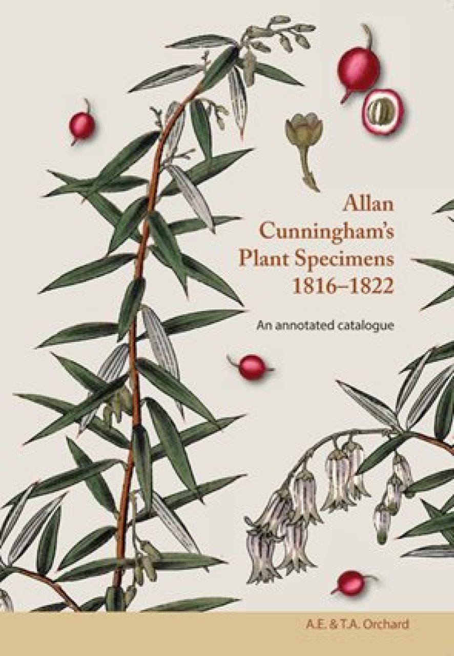 Allan Cunningham&#039;s Plant Specimens 1816-1822
