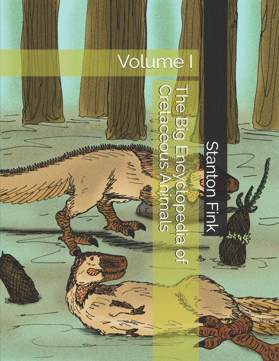 The Big Encyclopedia of Cretaceous Animals, Volume 1