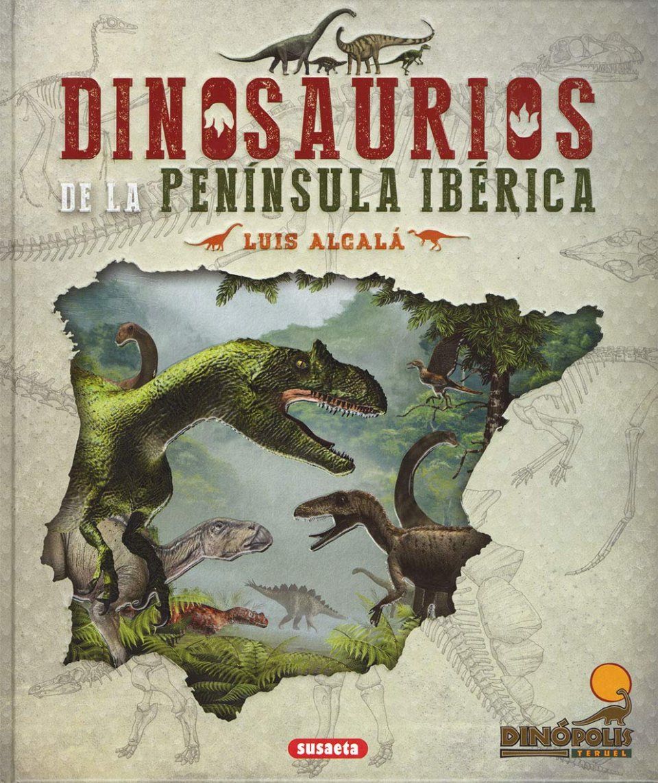 Dinosaurios de La Península Ibérica [Dinosaurs of the Iberian Peninsula]
