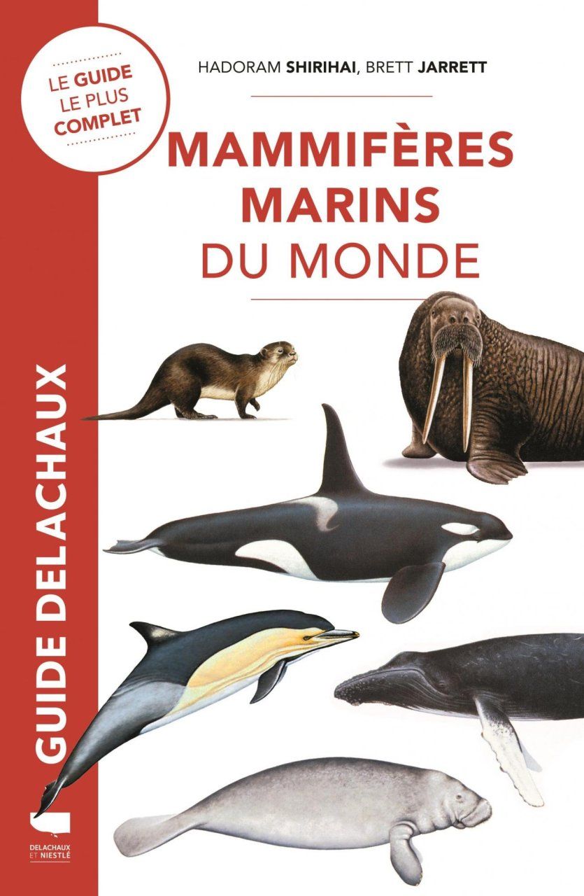 Guide des Mammifères Marins du Monde [Whales, Dolphins and Seals]