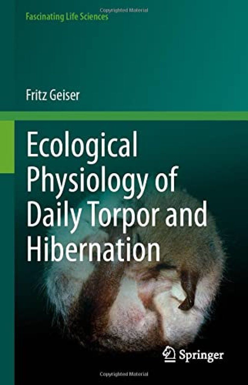Ecological Physiology of Daily Torpor and Hibernation