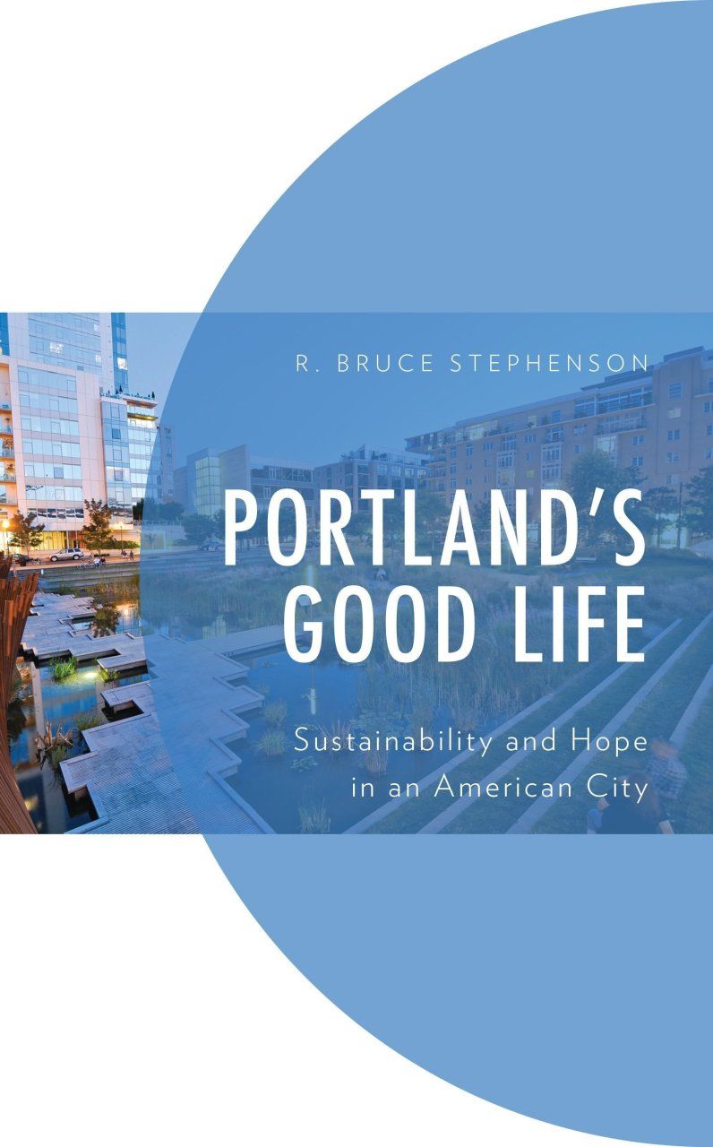 Portland&#039;s Good Life