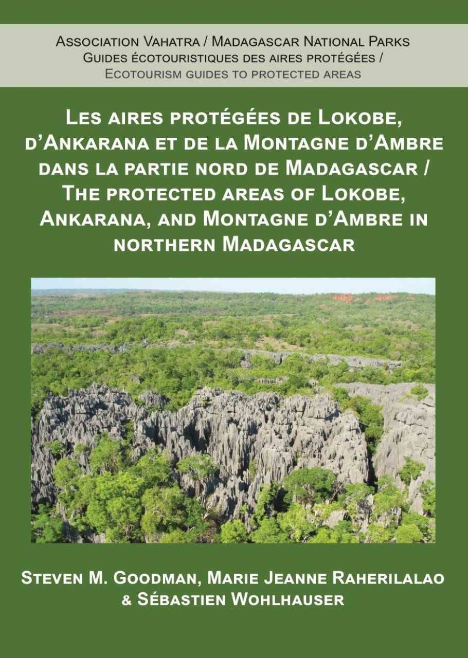 The Protected Areas of Lokobe, Ankarana, and Montagne d&#039;Ambre in Northern Madagascar / Les Aire Protégées de Lokobe, Ankarana et de la Montagne d&#039;Ambre dans la Partie Nord de Madagascar