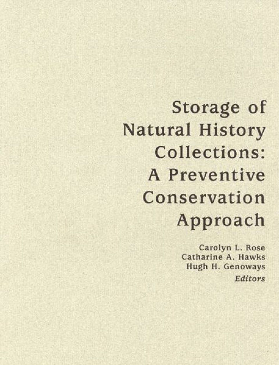 Storage of Natural History Collections, Volume 1