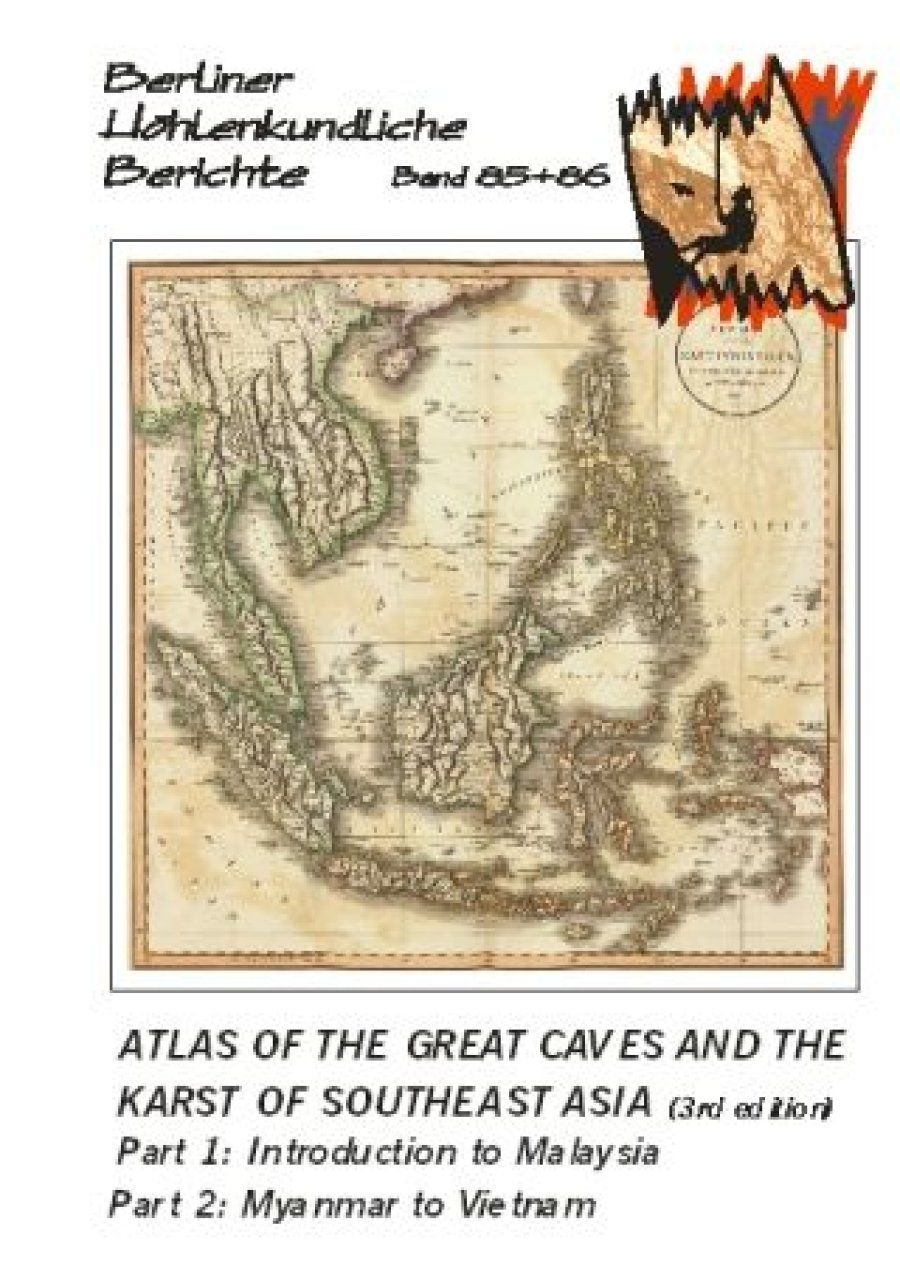 Berliner Höhlenkundliche Berichte, Volume 85-86: Atlas of the Great Caves and the Karst of Southeast Asia (2-Volume Set)