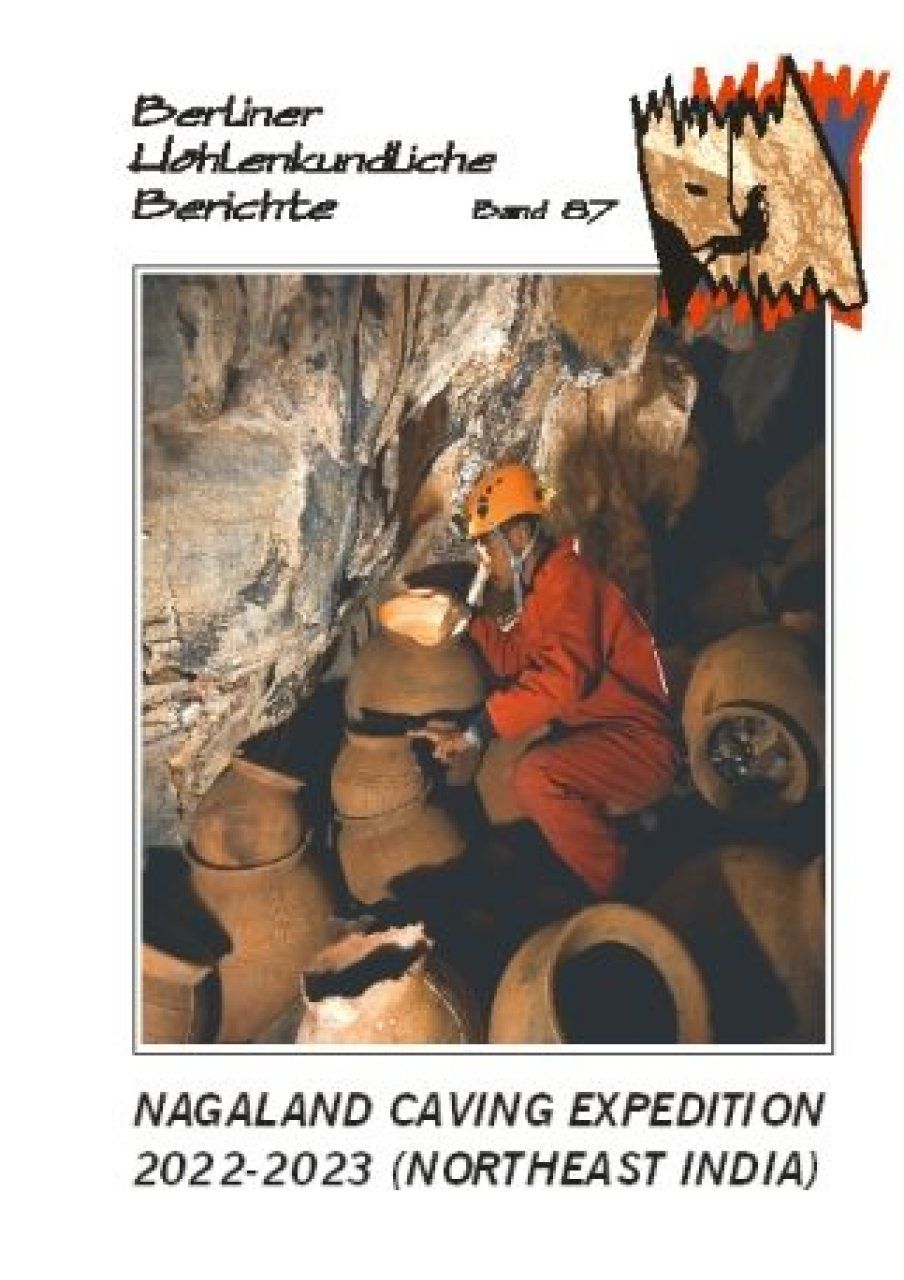 Berliner Höhlenkundliche Berichte, Volume 87: Nagaland Caving Expedition 2022-2023 (Northeast India)