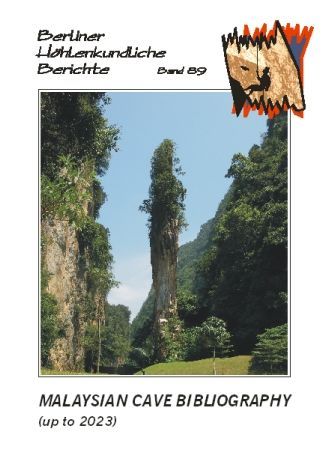 Berliner Höhlenkundliche Berichte, Volume 89: Malaysian Cave Bibliography (up to 2023)