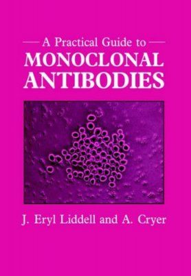 Practical Guide to Monoclonal Antibodies