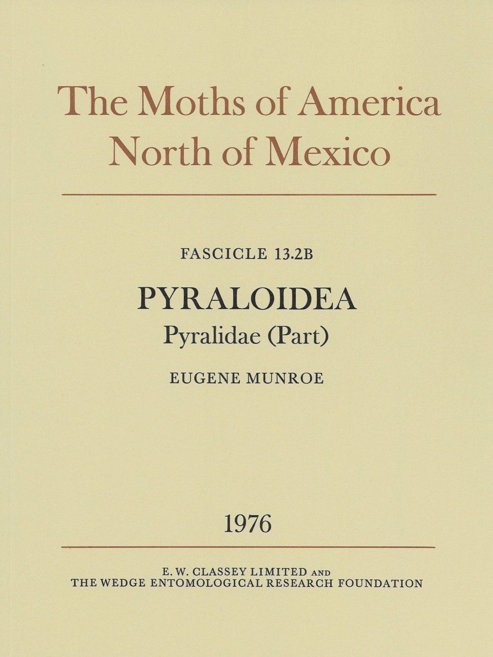 The Moths of America North of Mexico, Fascicle 13.2B: Pyraloidea: Pyralidae (Part): Pyraustinae: Pyraustini (Conclusion)