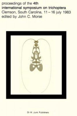 Proceedings of the 4th International Symposium on Trichoptera, Clemson, South Carolina, 11-16 July 1983