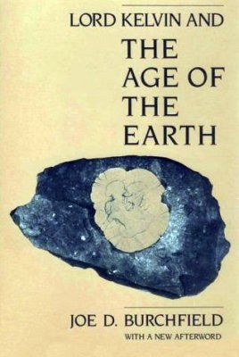 Lord Kelvin and the Age of the Earth