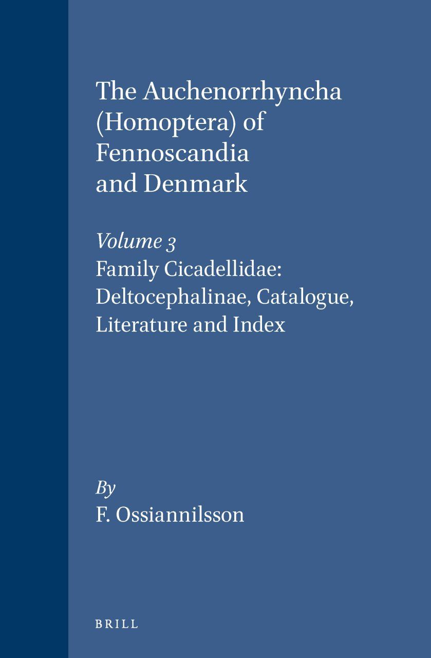 The Auchenorrhyncha (Homoptera) of Fennoscandia &amp; Denmark, Volume 3