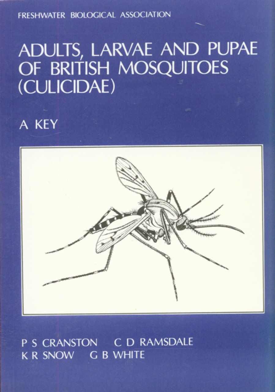 Adults, Larvae and Pupae of the British Mosquitoes (Culicidae)