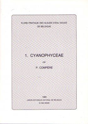 Flore Pratique des Algues d&#039;Eau Douce de Belgique, Volume 1: Cyanophyceae [Practical Flora of Freshwater Algae of Belgium, Volume 1: Cyanophyceae]