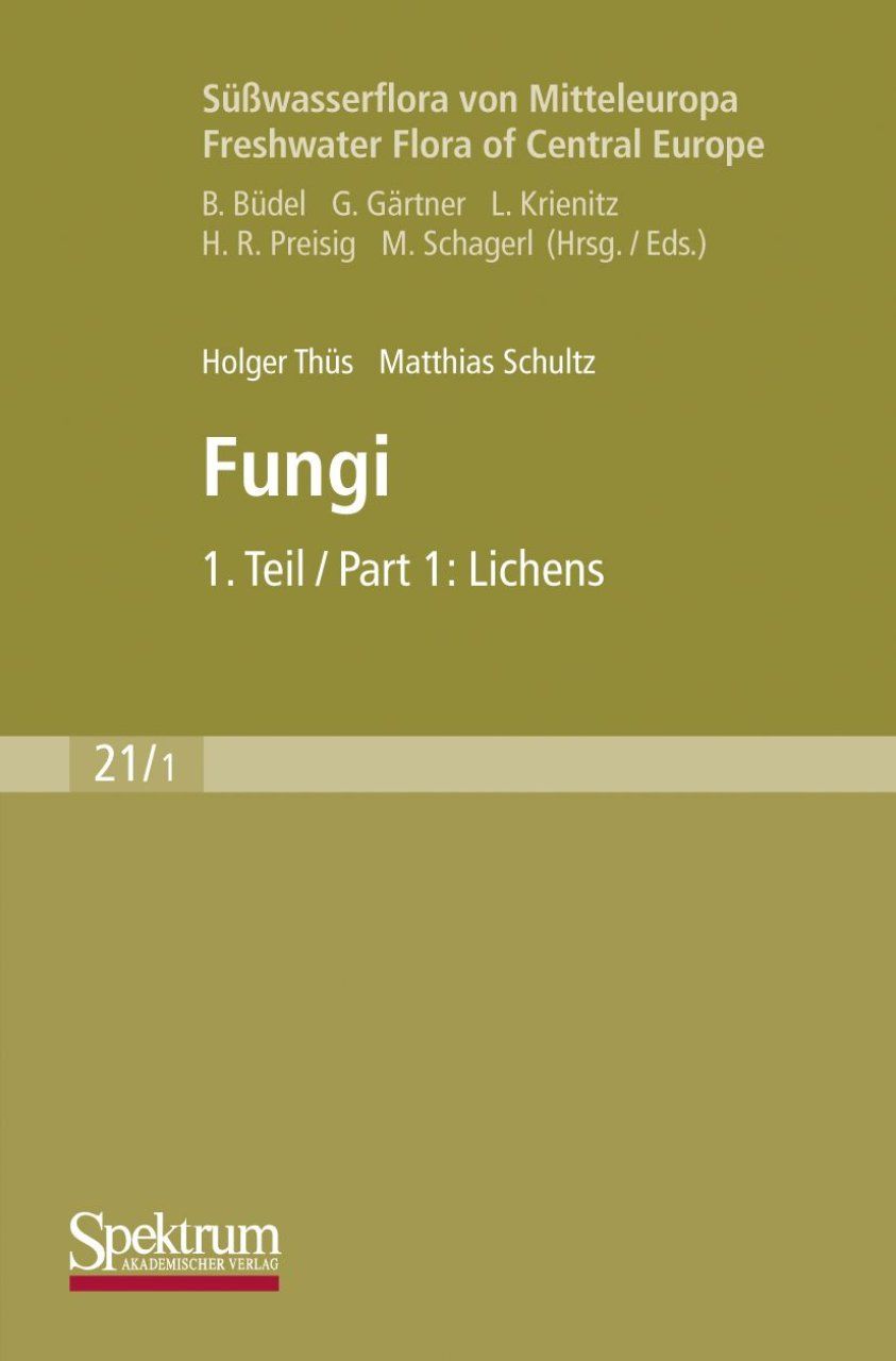 Süßwasserflora von Mitteleuropa, Bd 21/1: Fungi, 1. Teil: Lichens [English]