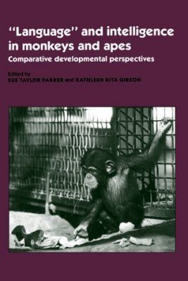 Language and Intelligence in Monkeys and Apes