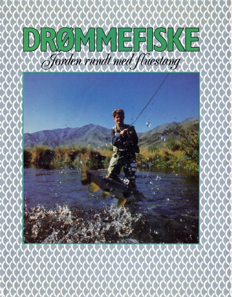 Drommefiske: Jorden Rundt med Fluestang