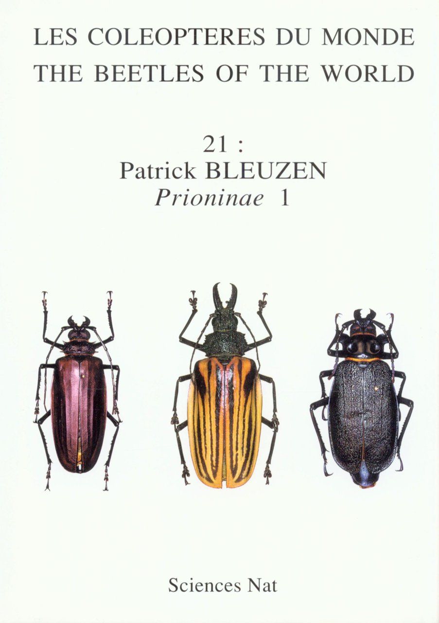 The Beetles of the World, Volume 21: Macrodontini &amp; Prionini (Part 1) [English / French]