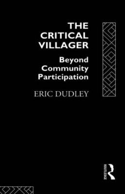 The Critical Villager: Beyond Community Participation