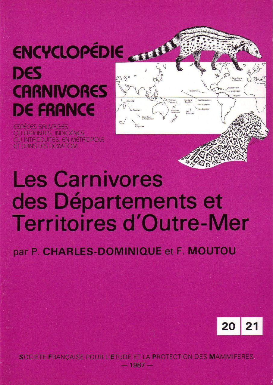Encyclopédie des Carnivores de France, Part 20/21: Les Carnivores des Départments et Territoires d&#039;Outre-Mer
