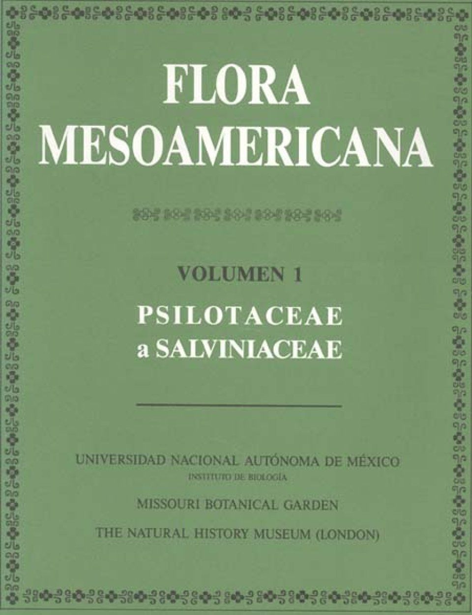 Flora Mesoamericana, Volume 1: Psilotaceae a Salviniaceae [Spanish]