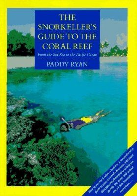 The Snorkeller&#039;s Guide to the Coral Reef