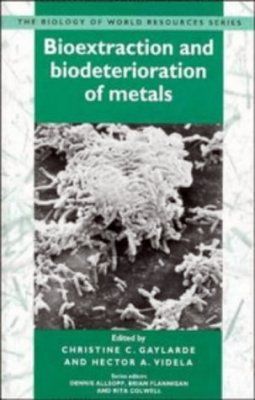 Bioextraction and Biodeterioration of Metals