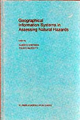 Geographical Information Systems in Assessing Natural Hazards