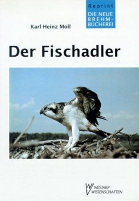 Der Fischadler [The Osprey]